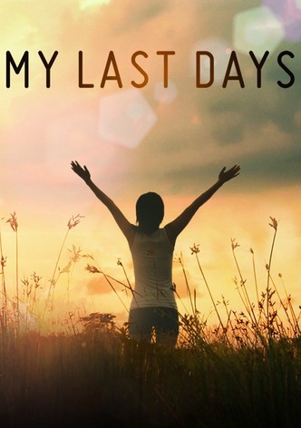 My Last Days