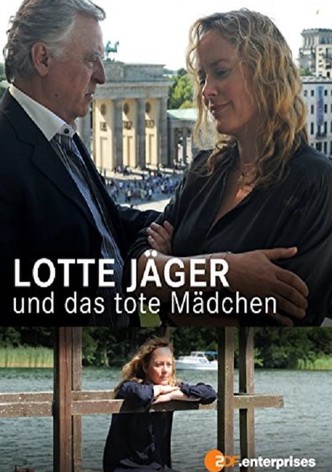 Lotte Jäger und das tote Mädchen