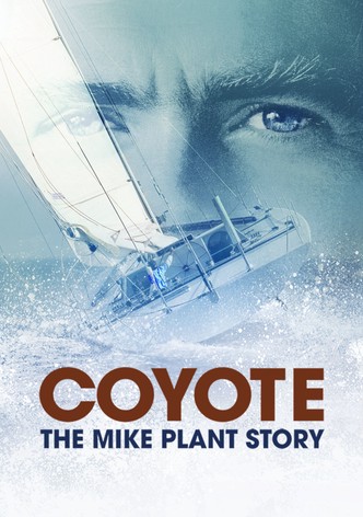 Coyote: The Mike Plant Story