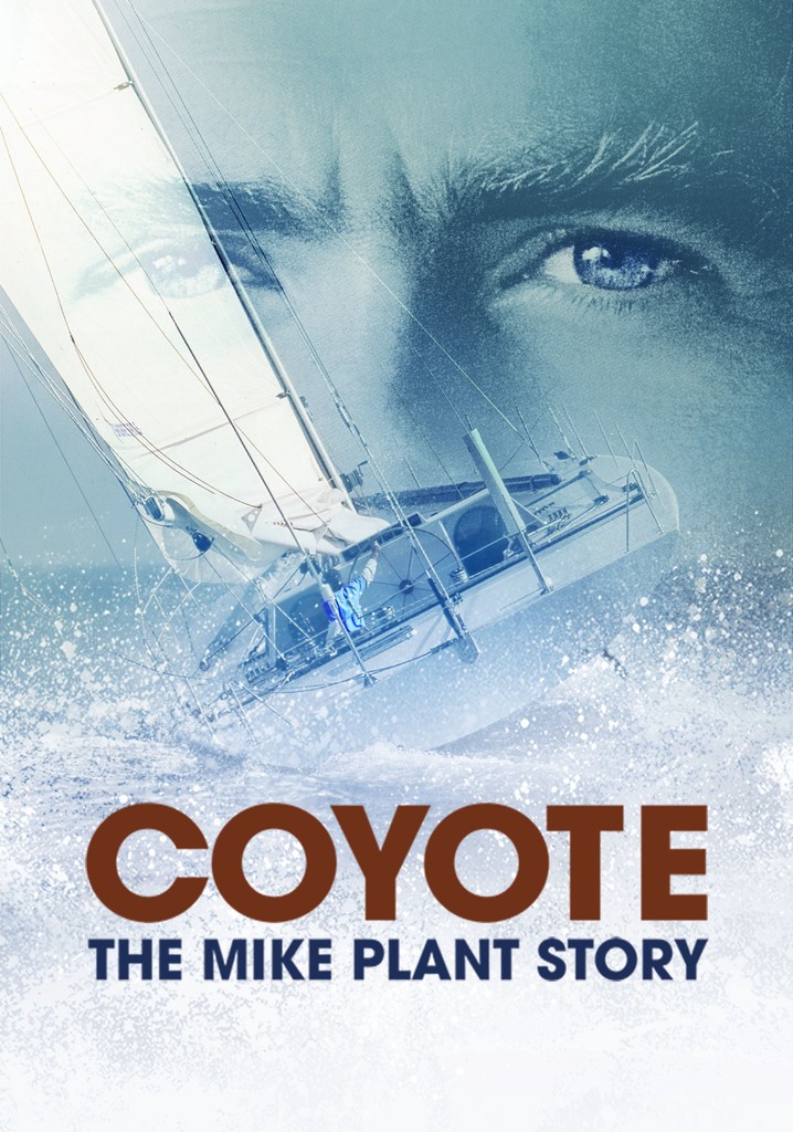 Coyote: The Mike Plant Story