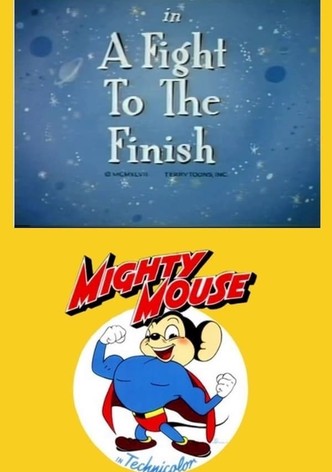 A Fight to the Finish