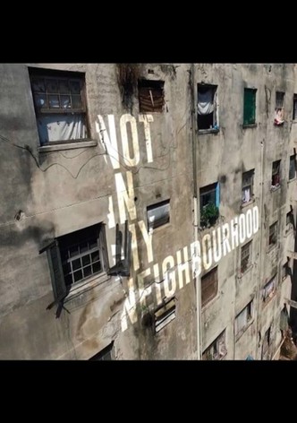 Not in My Neighbourhood