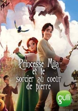 Princesse Mila et le sorcier au cœur de pierre