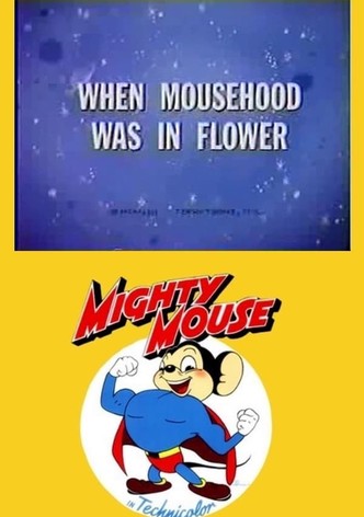 When Mousehood Was in Flower