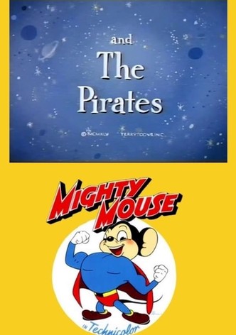 Mighty Mouse and the Pirates