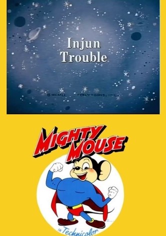 Injun Trouble