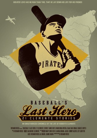 Baseball's Last Hero: 21 Clemente Stories