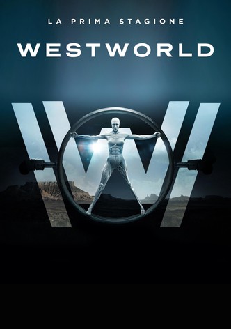 Westworld Dove tutto concesso guarda la serie in streaming