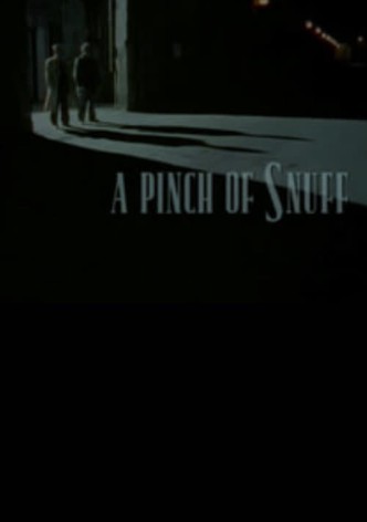 A Pinch of Snuff