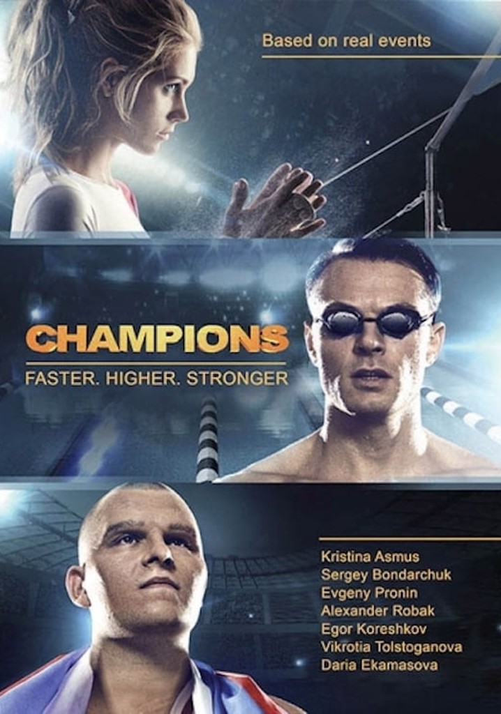 The Champions: Faster. Higher. Stronger