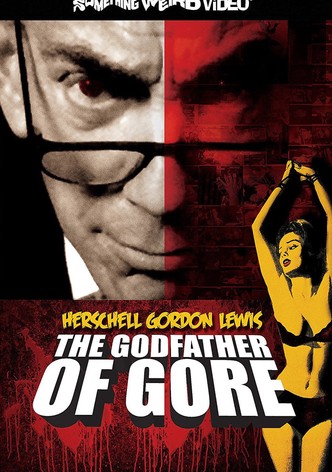 Herschell Gordon Lewis: The Godfather of Gore