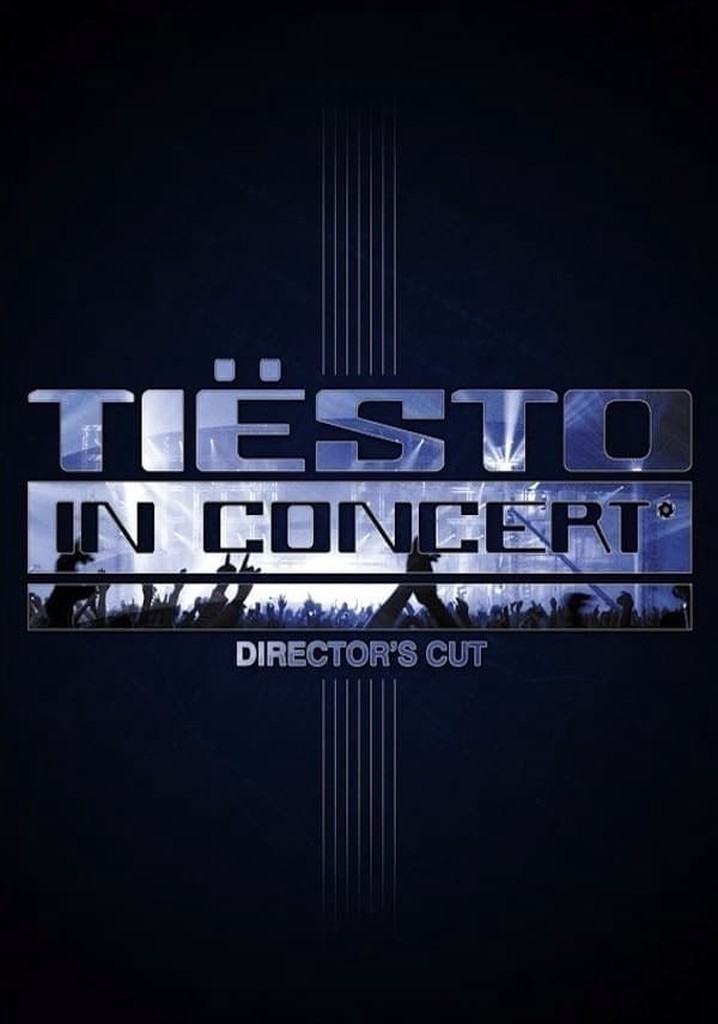 Tiësto in Concert (Director's Cut)