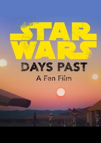 Days Past - A Star Wars Fan Film