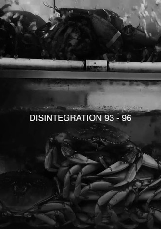 Disintegration 93-96