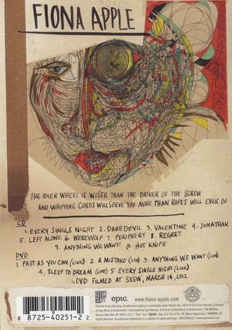 Fiona Apple: The Idler Wheel Is Wiser than the Driver of the Screw and Whipping Cords Will Serve You More than Ropes Will Ever Do