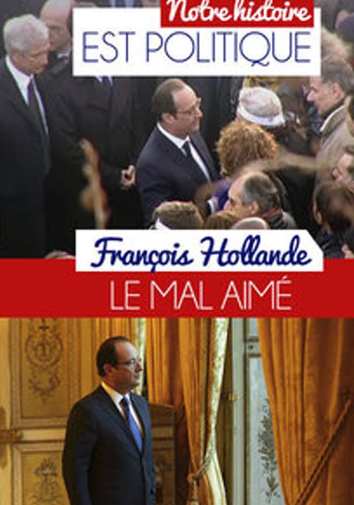 François Hollande, le mal-aimé