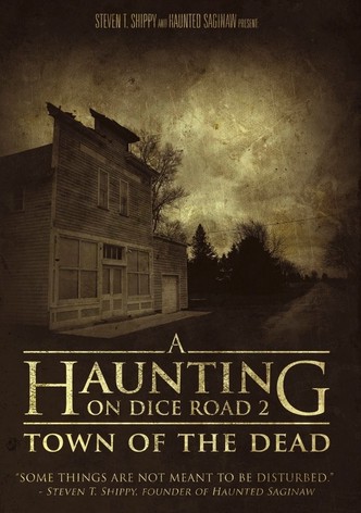 A Haunting On Dice Road 2: Town of the Dead