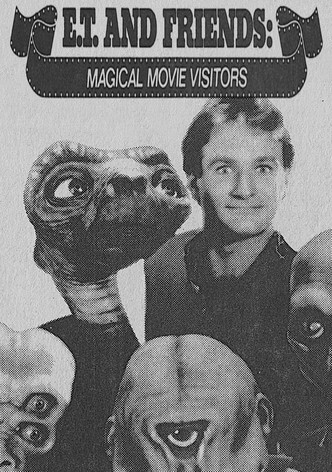 E.T. and Friends: Magical Movie Visitors