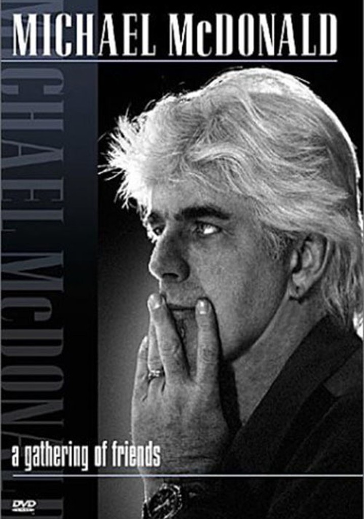 Michael McDonald: A Gathering of Friends