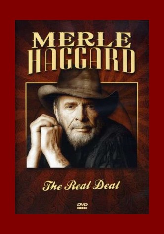 Merle Haggard: The Real Deal