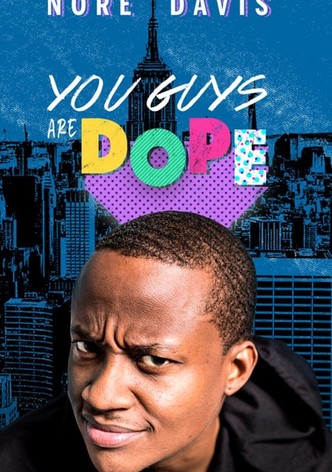 Nore Davis: You Guys are Dope