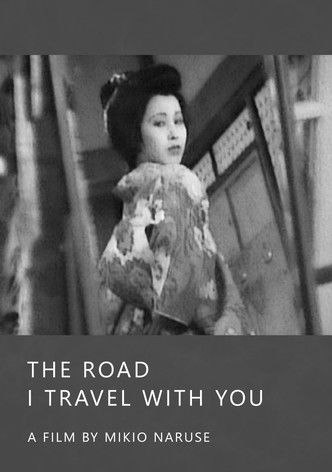 The Road I Travel with You