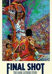Final Shot: The Hank Gathers Story