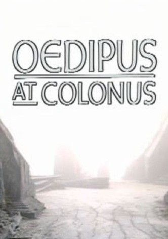 Theban Plays: Oedipus at Colonus