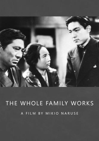 The Whole Family Works