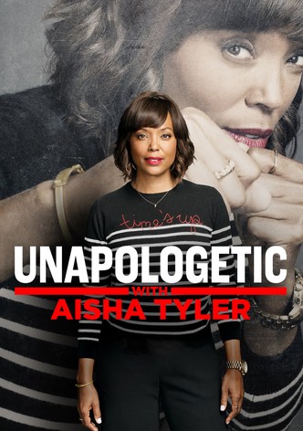 Unapologetic with Aisha Tyler