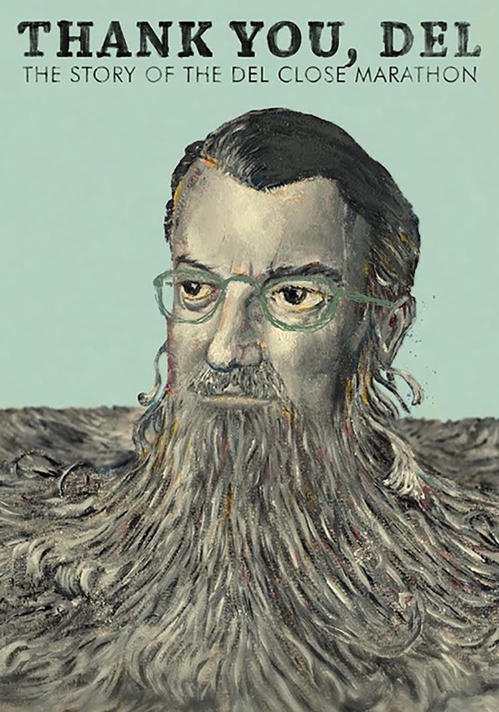 Thank You, Del: The Story of the Del Close Marathon