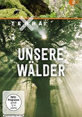 Terra X - Unsere Wälder
