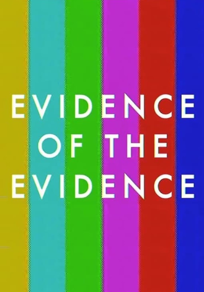 Evidence of the Evidence