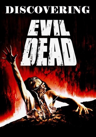 Discovering 'Evil Dead'