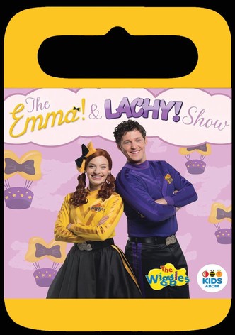 The Wiggles - The Emma & Lachy Show