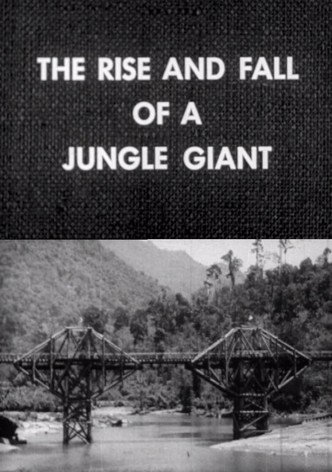 The Rise and Fall of a Jungle Giant