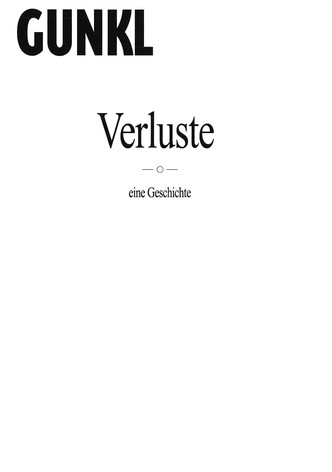 Gunkl: Verluste - eine Geschichte