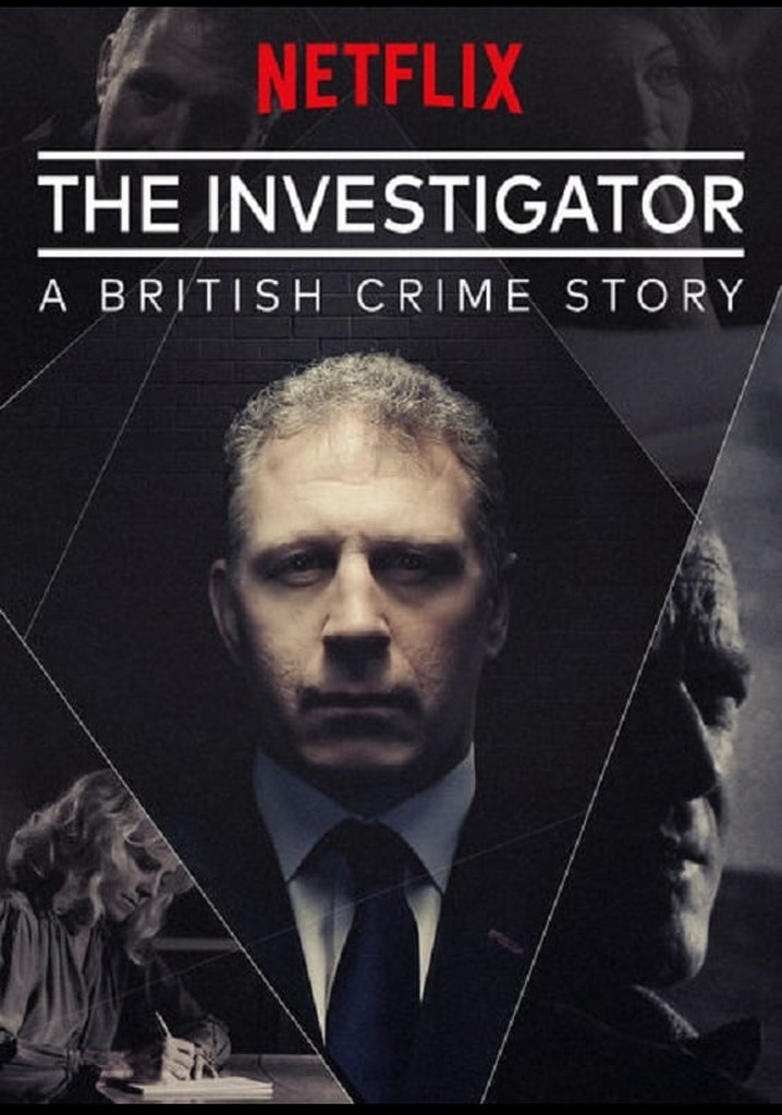 The Investigator A British Crime Story online