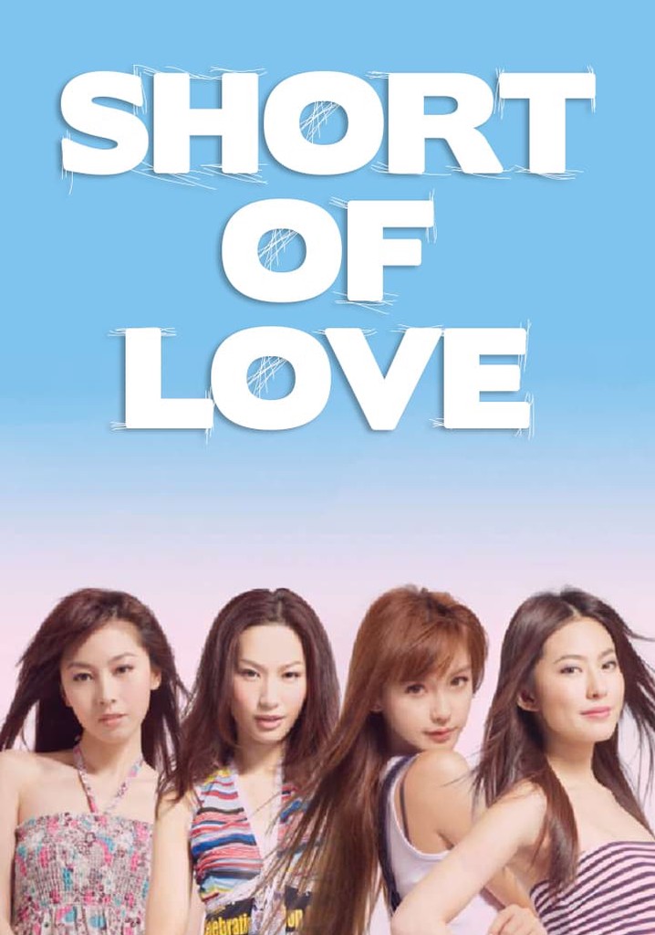 Short of Love