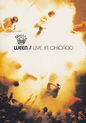 Ween: Live in Chicago