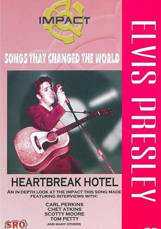 Impact! Songs That Changed the World: Elvis Presley-Heartbreak Hotel