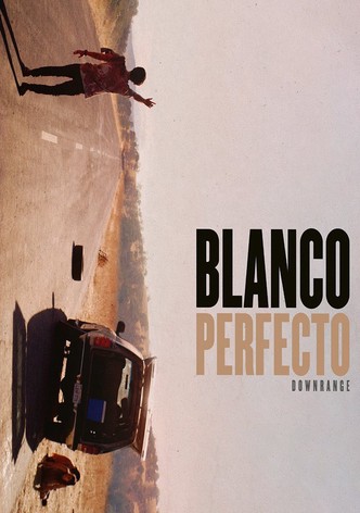 Blanco perfecto (Downrange)