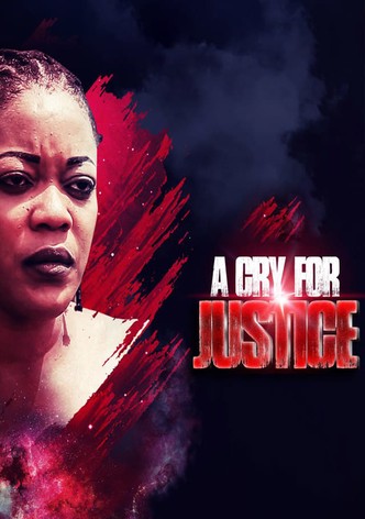A Cry for Justice