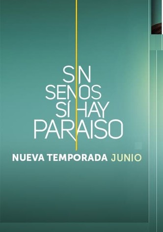 Sin senos sí hay paraíso Season 1 - episodes streaming online