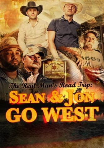 The Real Man's Road Trip: Sean & Jon Go West