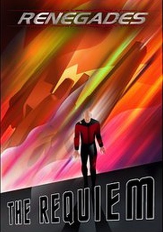 Renegades: The Requiem: Part 1
