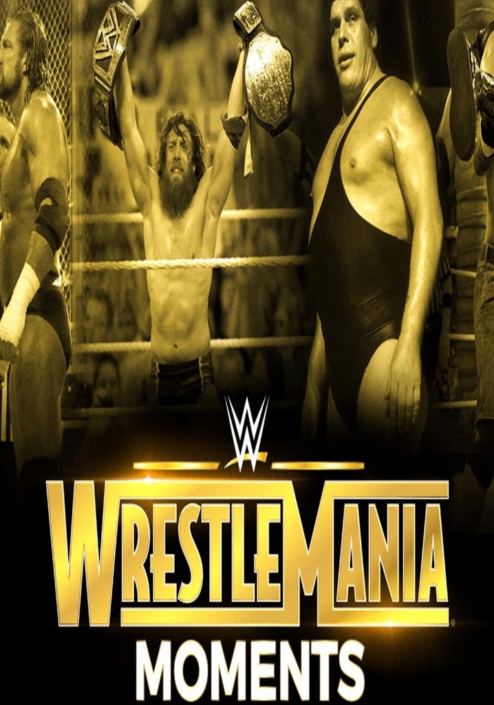 Wrestlemania's Greatest Moments