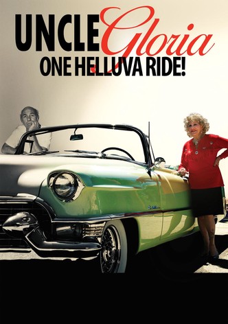 Uncle Gloria: One Helluva Ride!