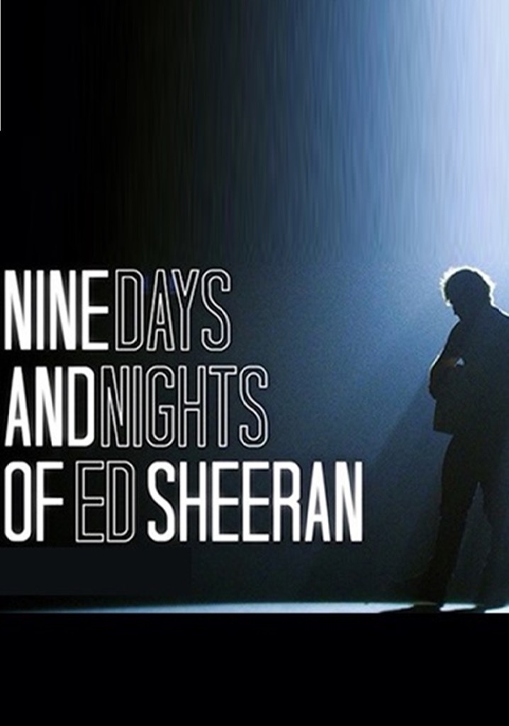 Nine Days and Nights of Ed Sheeran