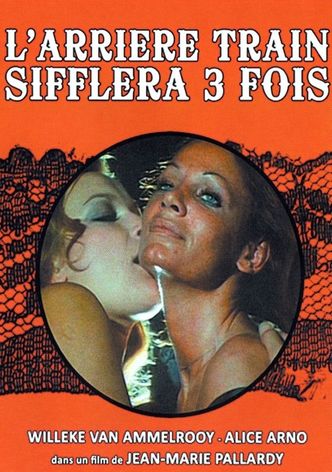 L'arrière-train sifflera trois fois